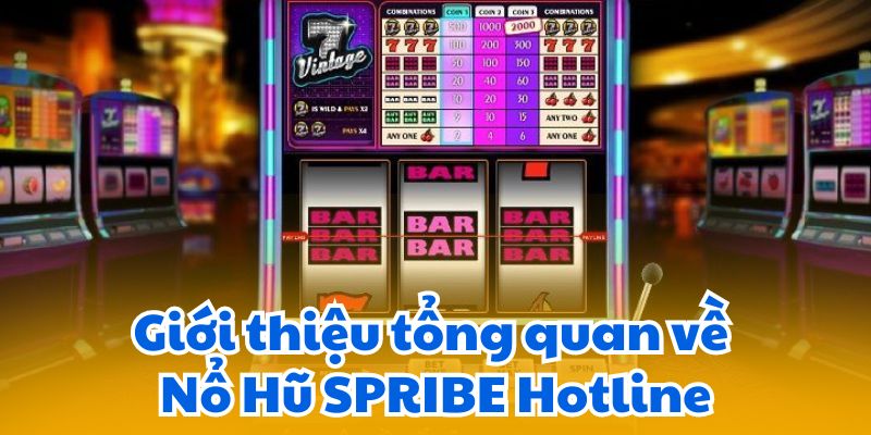 Giới thiệu tổng quan về Nổ Hũ SPRIBE Hotline