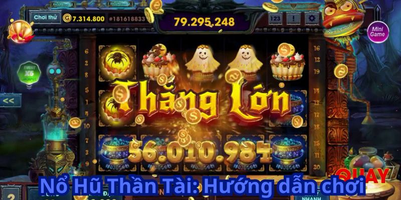 Nổ Hũ Thần Tài: Hướng dẫn chơi