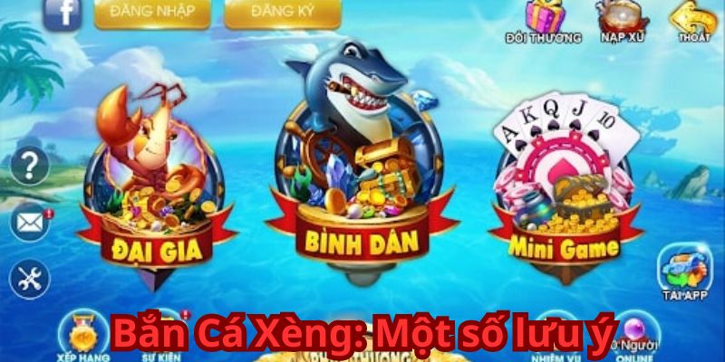 Bắn Cá Xèng: Một số lưu ý